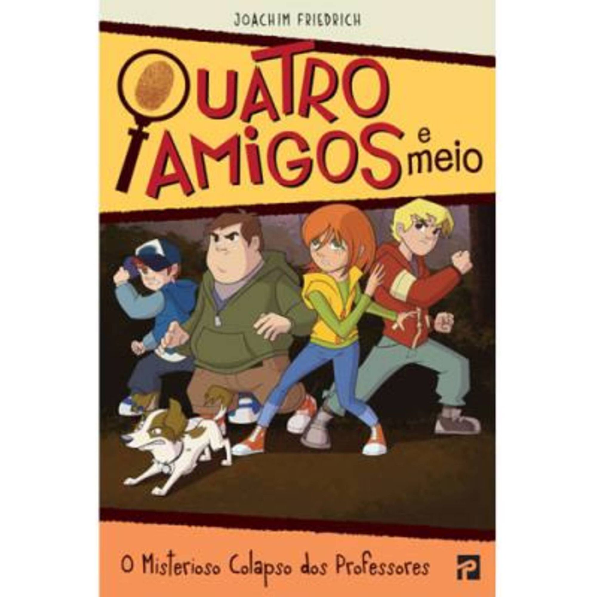 Quatro Amigos e Meio N&ordm; 2 - O Misterioso Colapso dos Professores de Joachim Friedrich