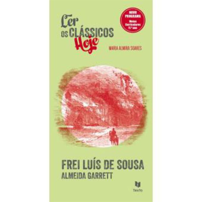 Ler os Clássicos Hoje - Frei Luís de Sousa de Texto Editora