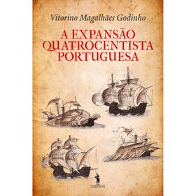 Expans&atilde;o Quatrocentista Portuguesa de Vitorino Magalh&atilde;es Godinho