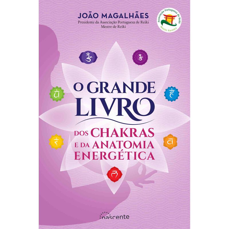 O Grande Livro dos Chakras e da Anatomia Energética de João Magalhães