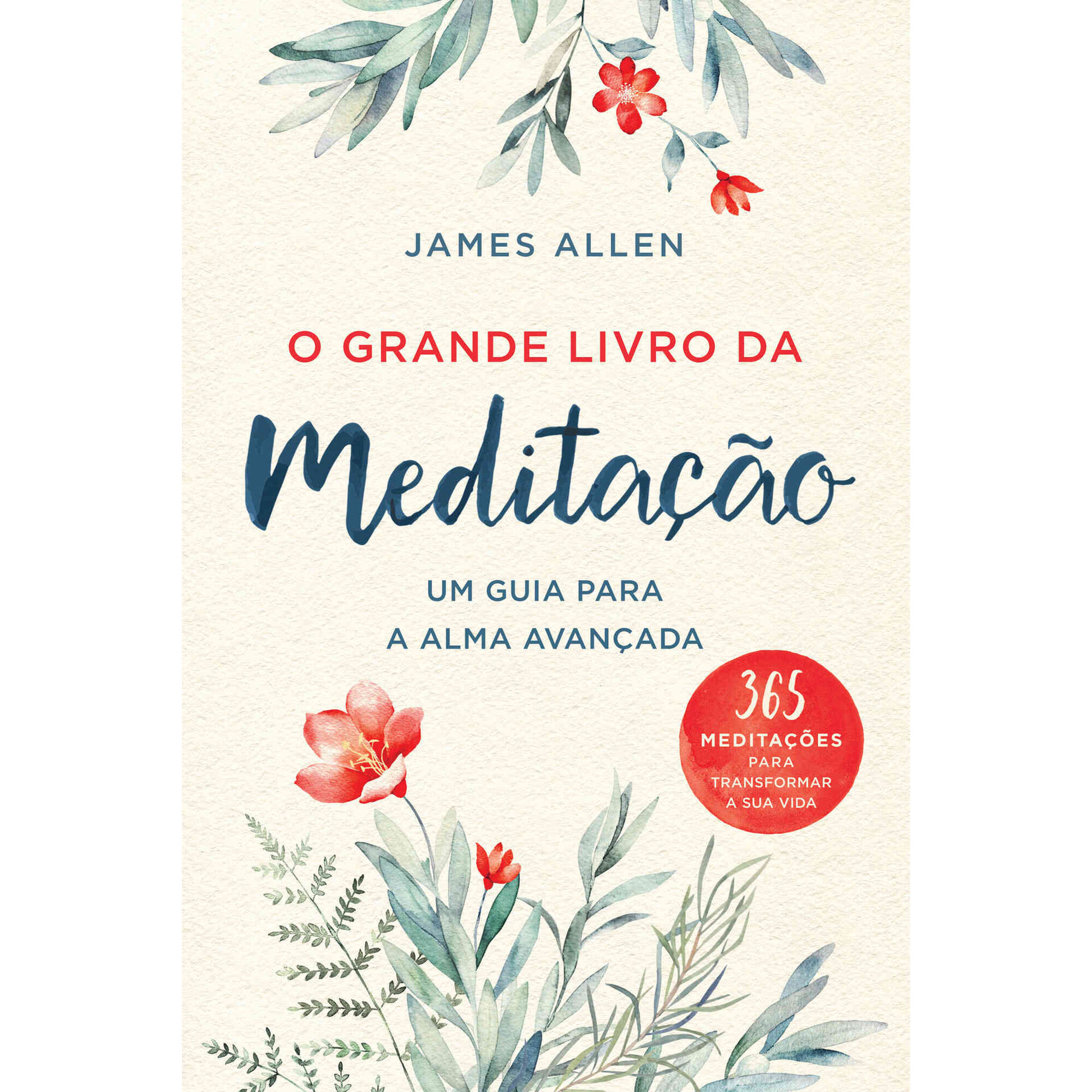 O Grande Livro da Medita&ccedil;&atilde;o de James Allen