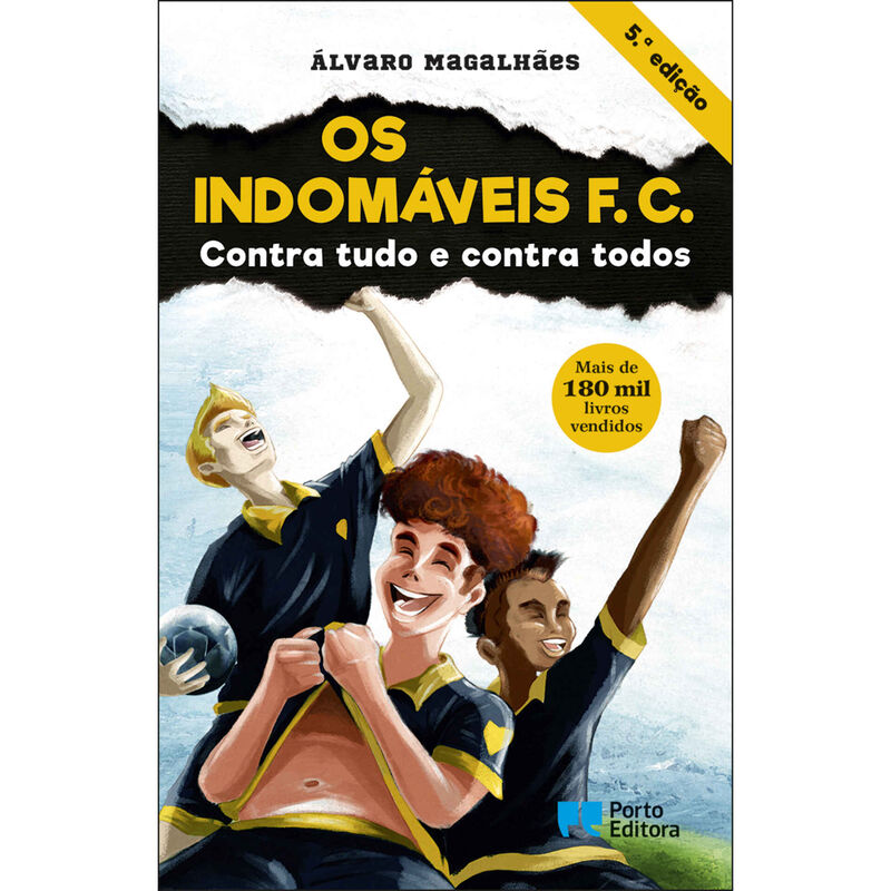 Os Indomáveis F. C. Nº 4 - Contra Tudo e Contra Todos de Álvaro Magalhães