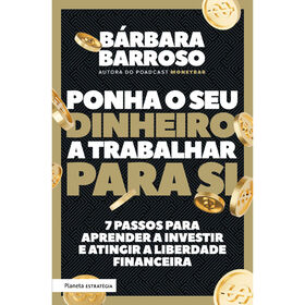 Ponha o Seu Dinheiro a Trabalhar para Si
