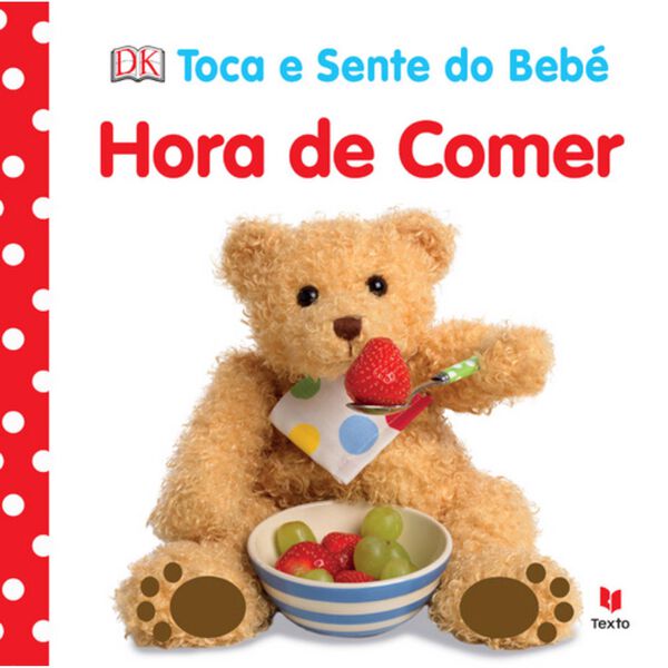 Toca e Sente do Bebé - Hora de Comer