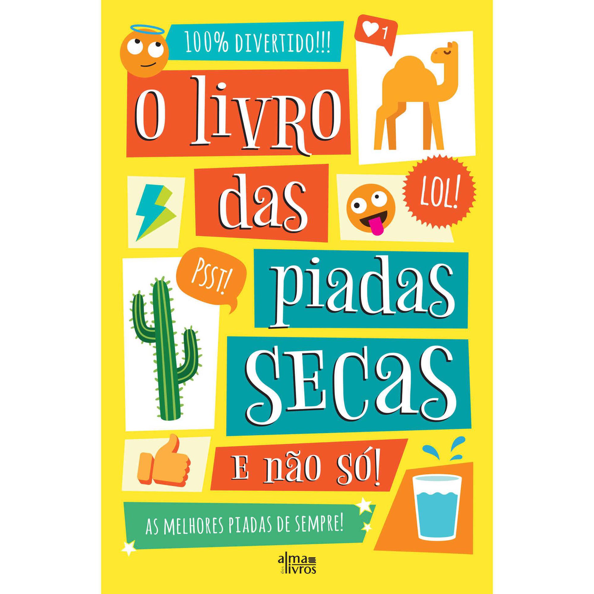 O Livro das Piadas Secas e N&atilde;o S&oacute;! de Jos&eacute; Manuel Carvalho