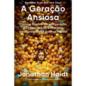 A Geração Ansiosa A Geração Ansiosa