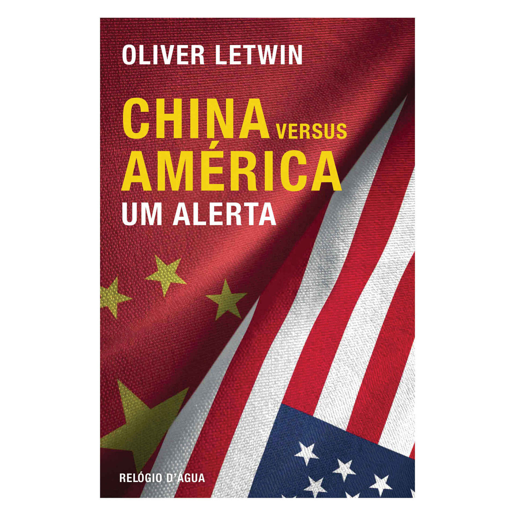 China Versus Am&eacute;rica - Um Alerta de Oliver Letwin