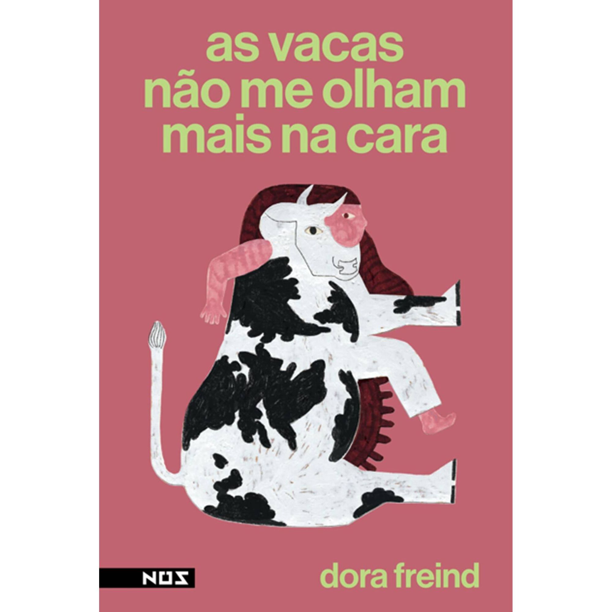As Vacas N&atilde;o Me Olham Mais na Cara de Dora Freind