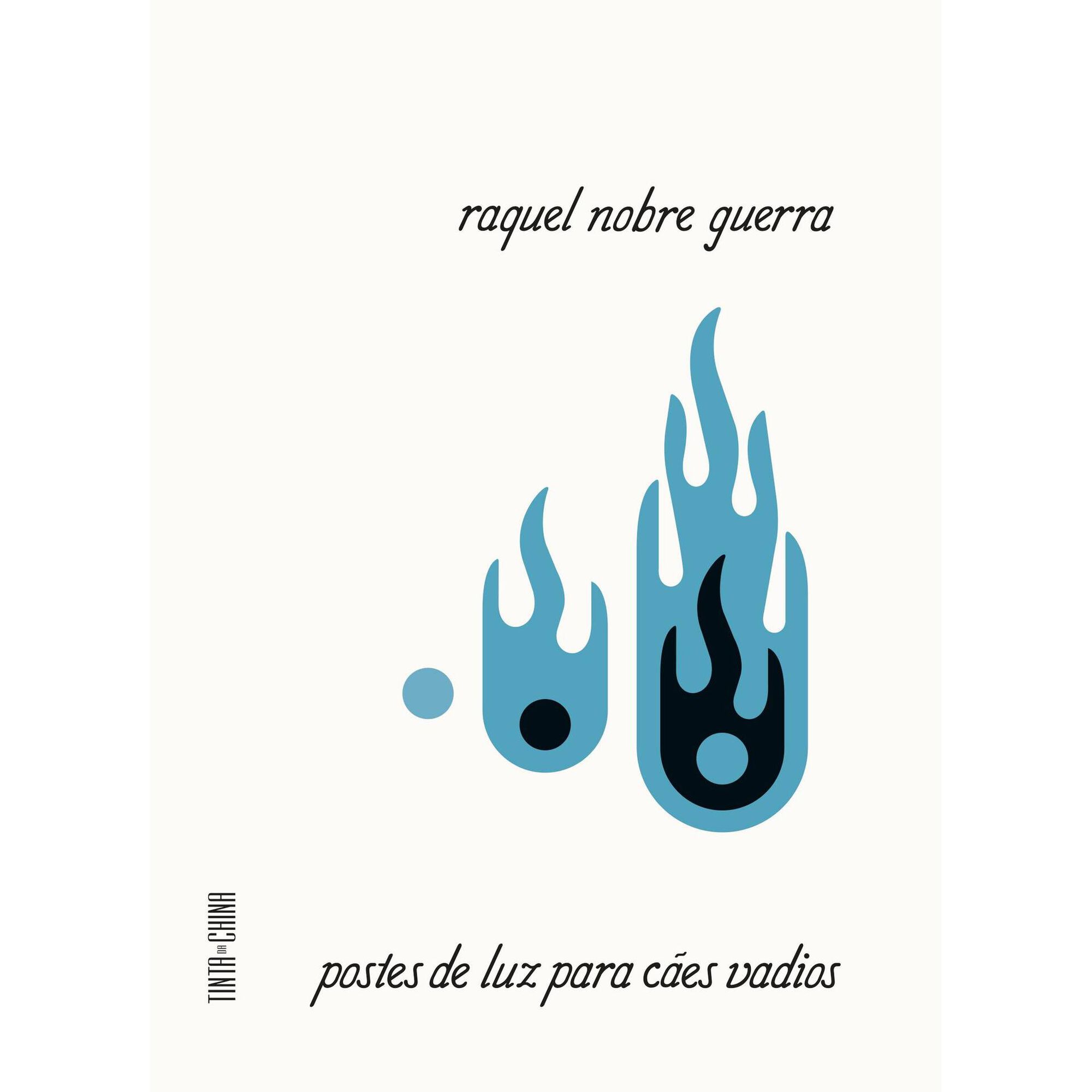 Postes de Luz para C&atilde;es Vadios de Raquel Nobre Guerra