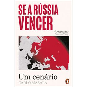 Se a R&uacute;ssia Vencer de Carlo Masala