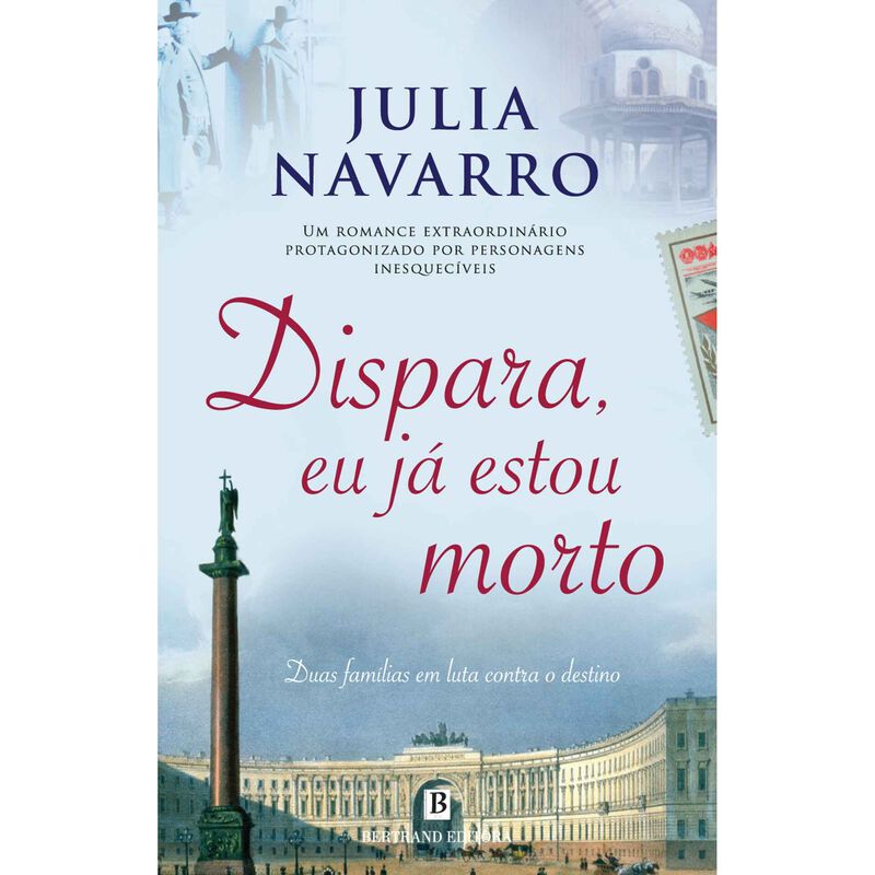 Dispara, Eu Já Estou Morto de Julia Navarro