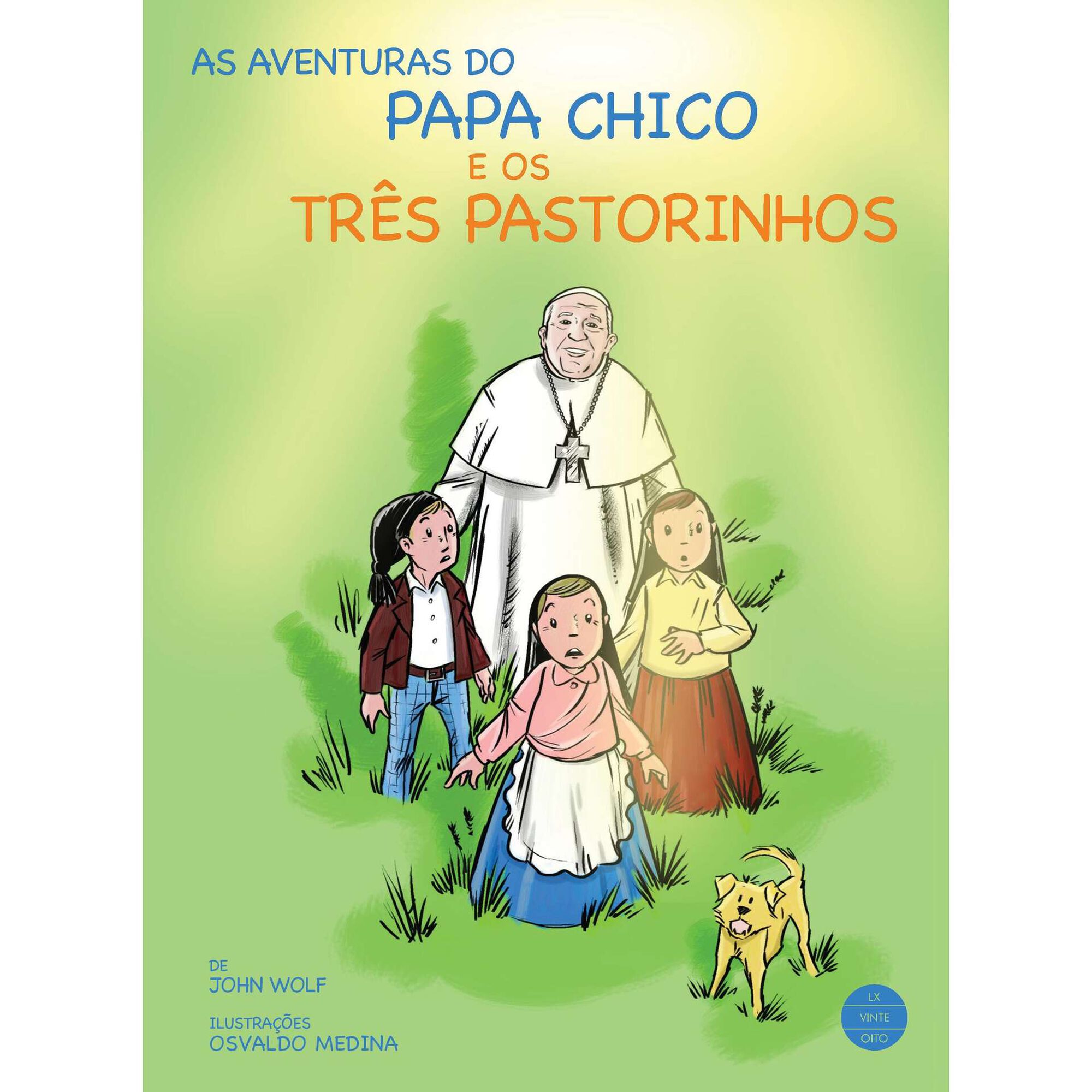 As Aventuras do Papa Chico e os Tr&ecirc;s Pastorinhos de John Wolf