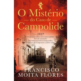 O Mistério do Caso de Campolide de Francisco Moita Flores