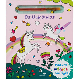 Os Unic&oacute;rnios - Pintura M&aacute;gica com &Aacute;gua de Elizabeth Morais