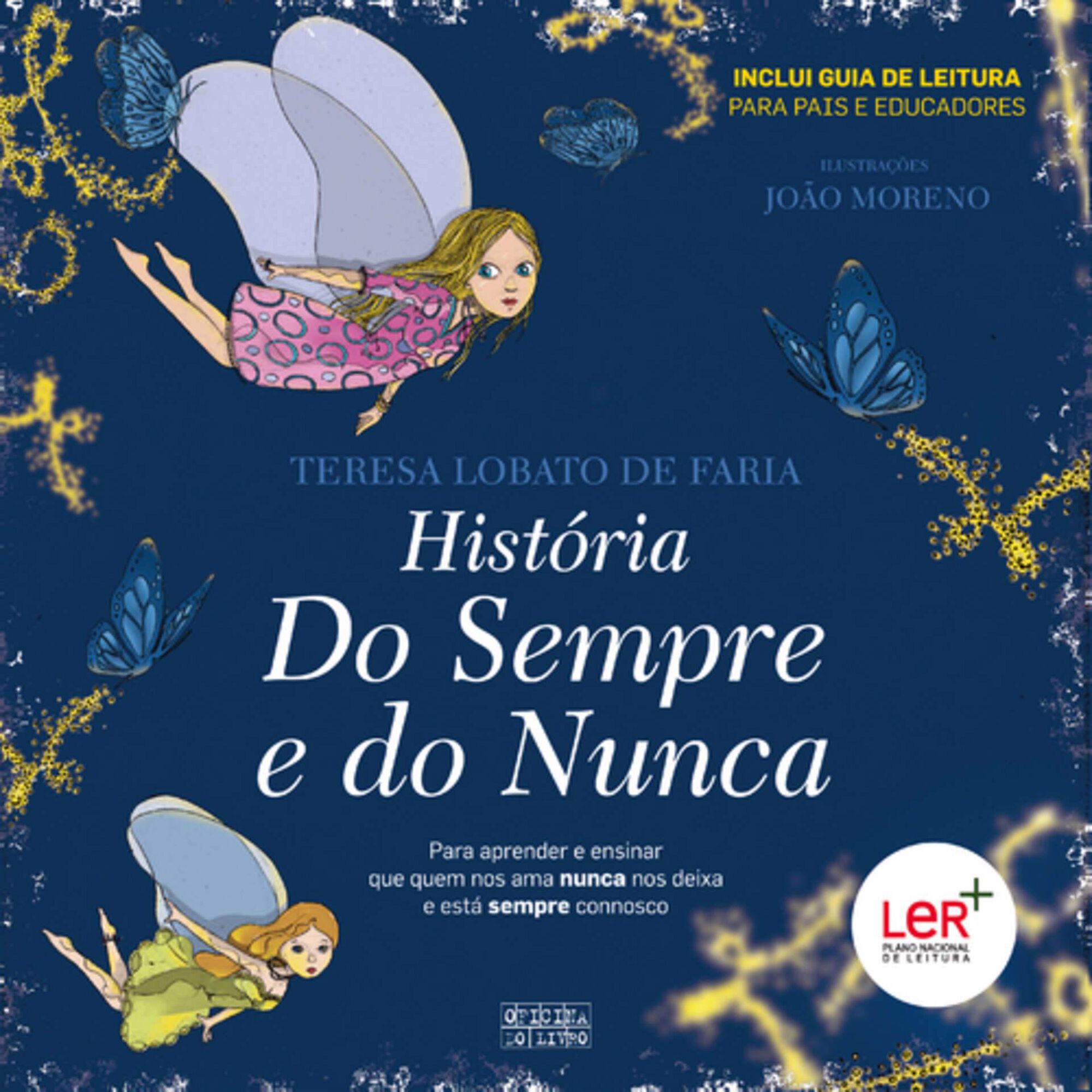 Hist&oacute;ria do Sempre e do Nunca de Teresa Lobato de Faria