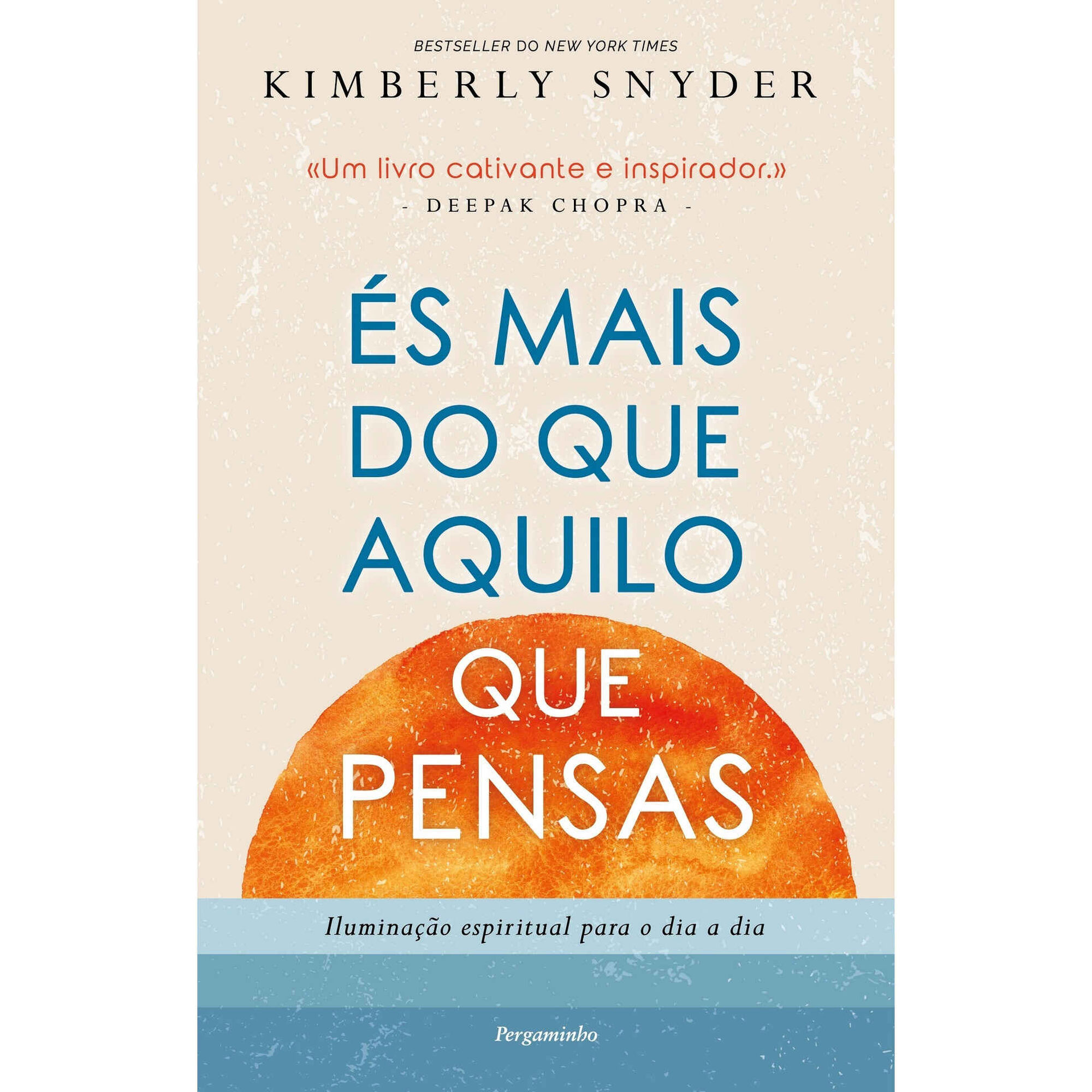 &Eacute;s Mais do Que Aquilo Que Pensas de Kimbelry Snyder