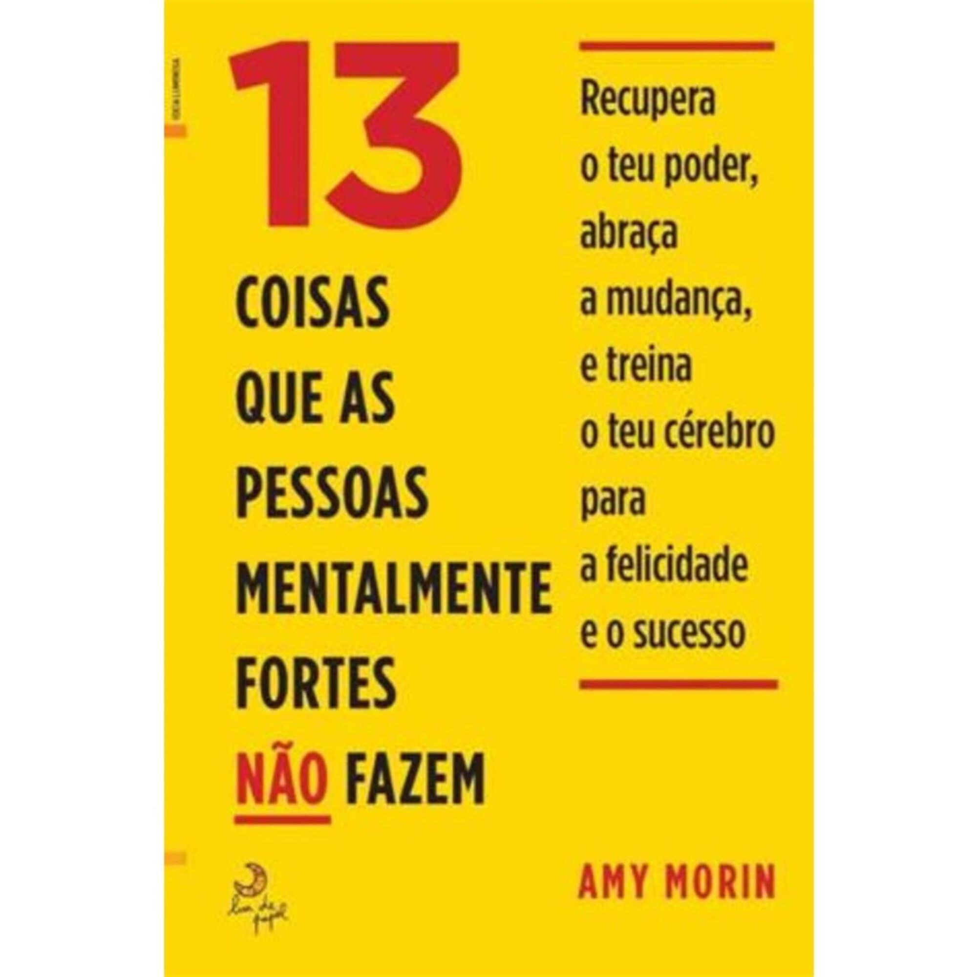 13 Coisas que as Pessoas Mentalmente Fortes Não Fazem