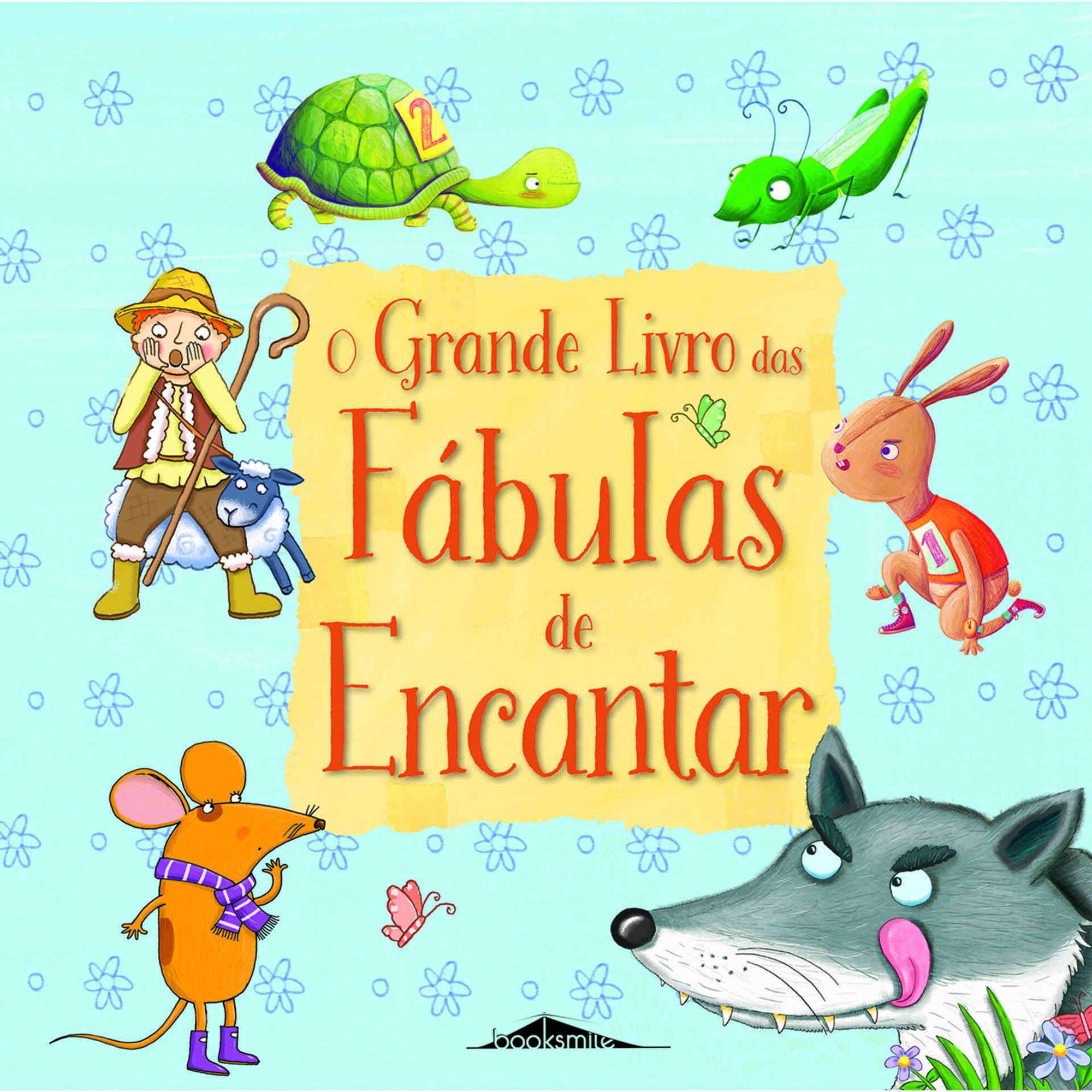 O Grande Livro das Fábulas de Encantar O Grande Livro das Fábulas de Encantar