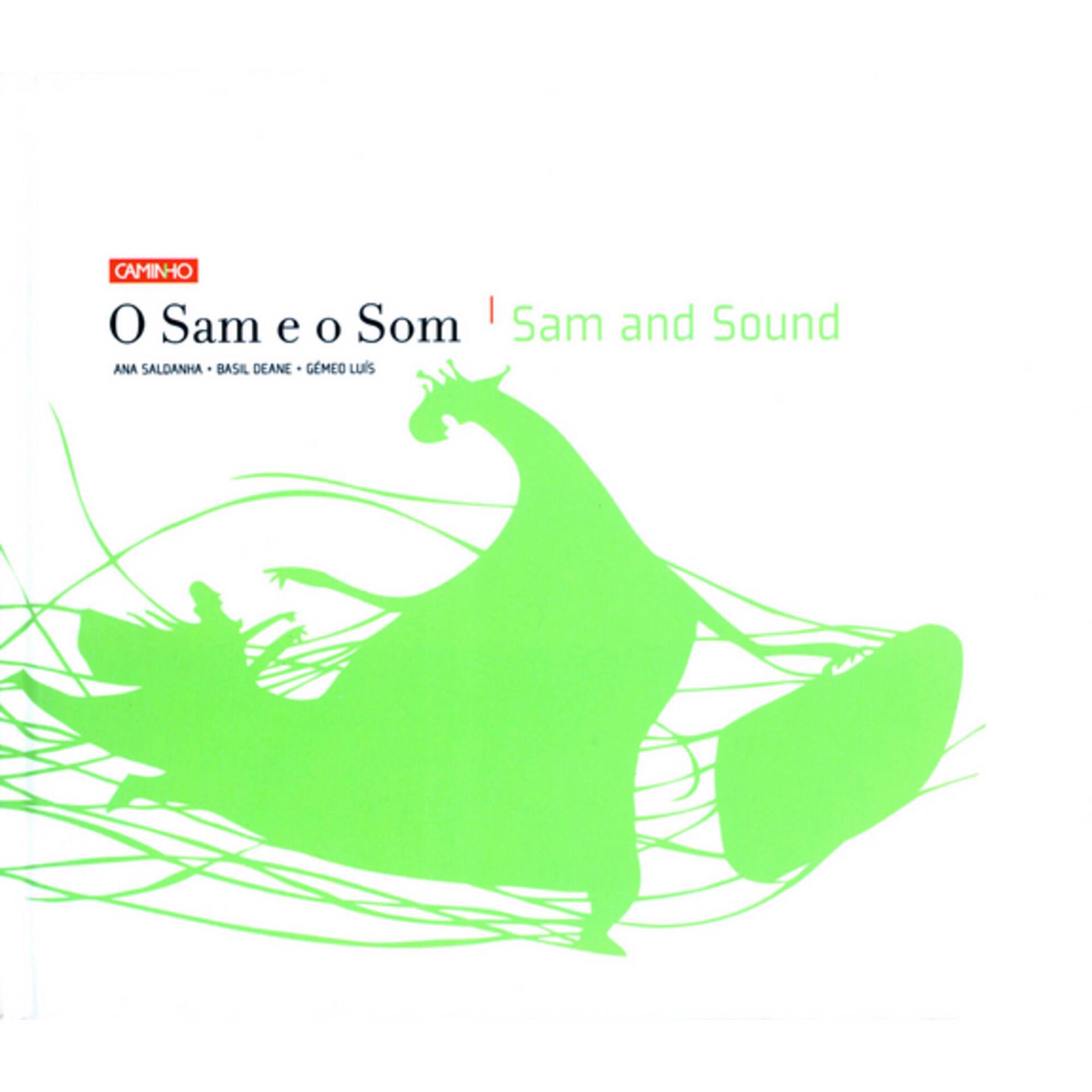 O Sam e o Som - Sam and Sound de Ana Saldanha