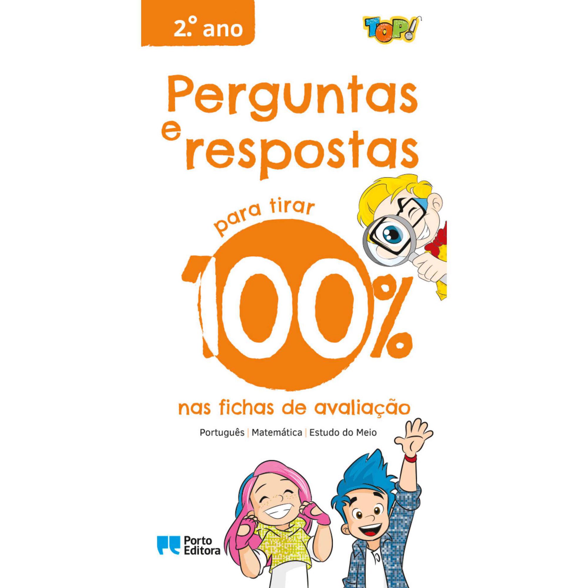Vou Tirar 100% - Perguntas e Respostas - 2º Ano Vou Tirar 100% - Perguntas e Respostas - 2º Ano