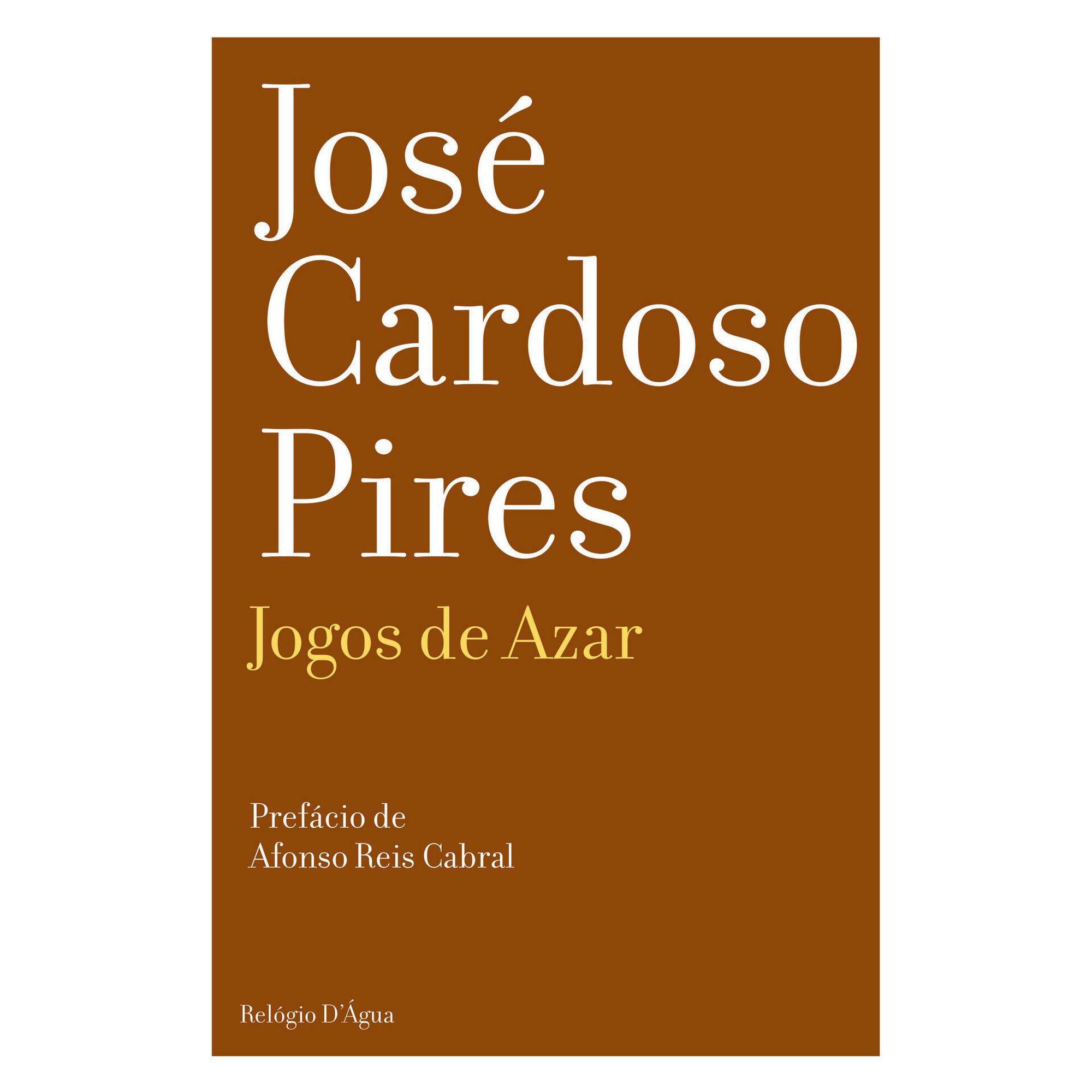 Jogos de Azar de Jos&eacute; Cardoso Pires