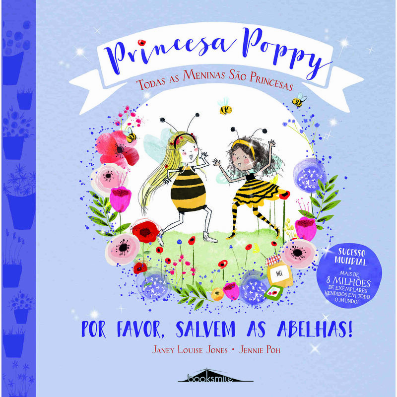Princesa Poppy - Por Favor, Salvem as Abelhas! de Janey Louise Jones