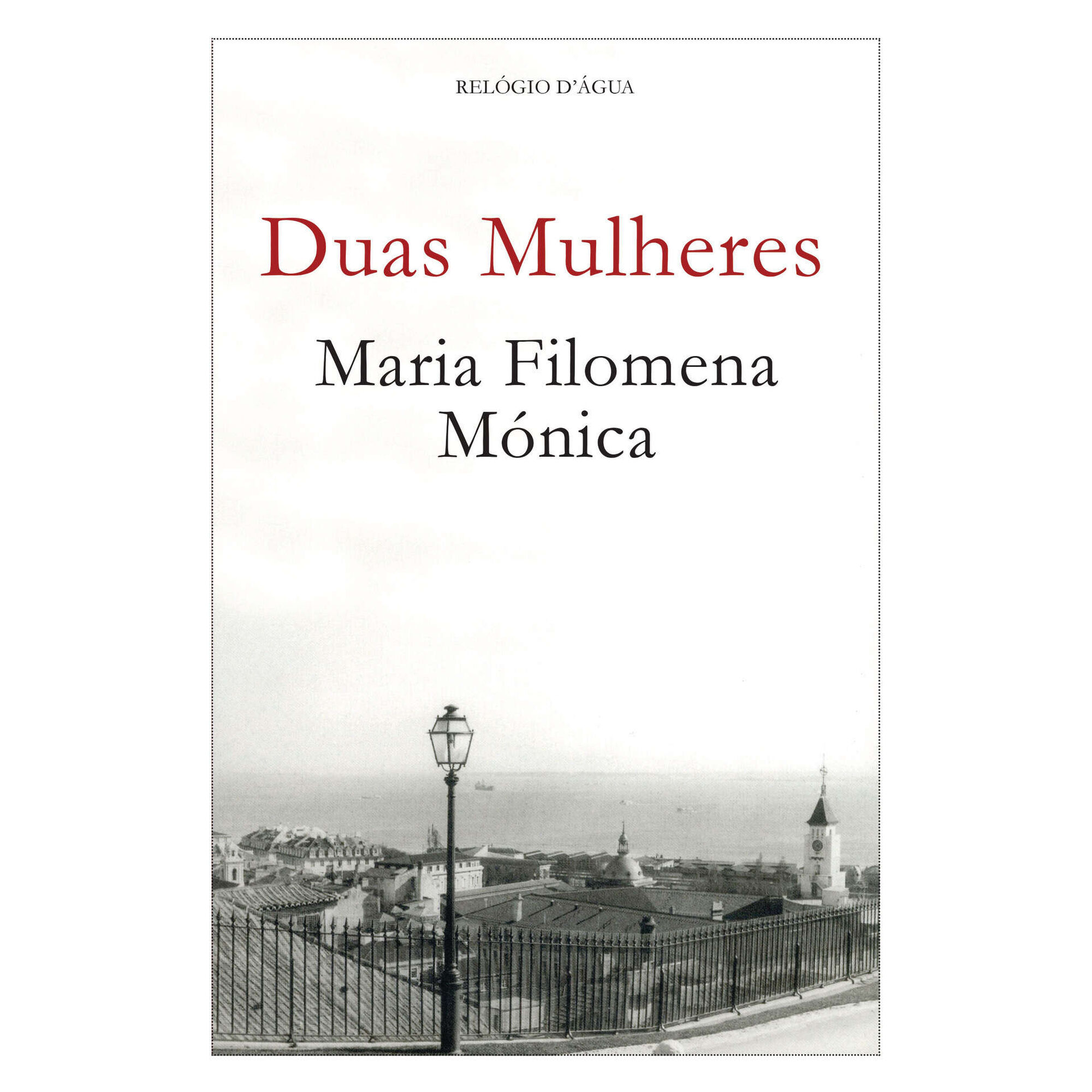 Duas Mulheres de Maria Filomena M&oacute;nica