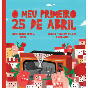 O Meu Primeiro 25 de Abril de Jos&eacute; Jorge Letria