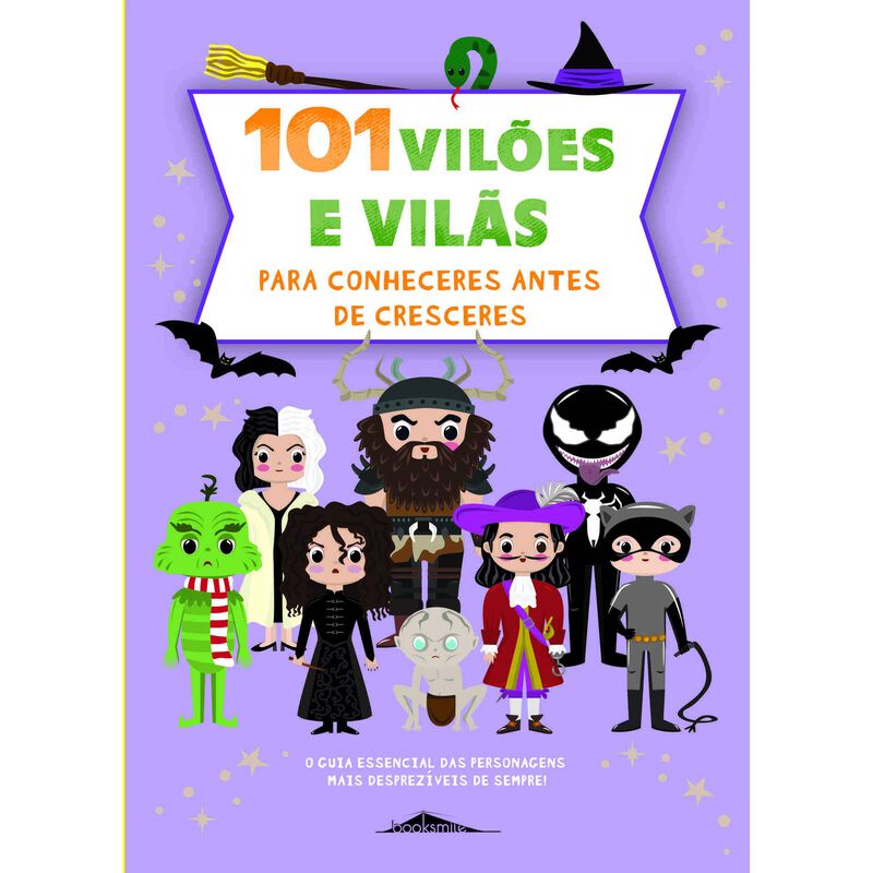 101 Vilões e Vilãs Para Conheceres Antes de Cresceres de Francisca Cunha Rêgo