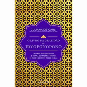 O Livro da Gratid&atilde;o do Ho'oponopono de Juliana De' Carli
