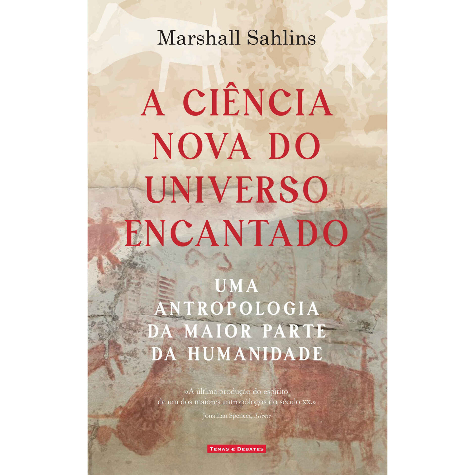 A Ci&ecirc;ncia Nova do Universo Encantado de Marshall Sahlins