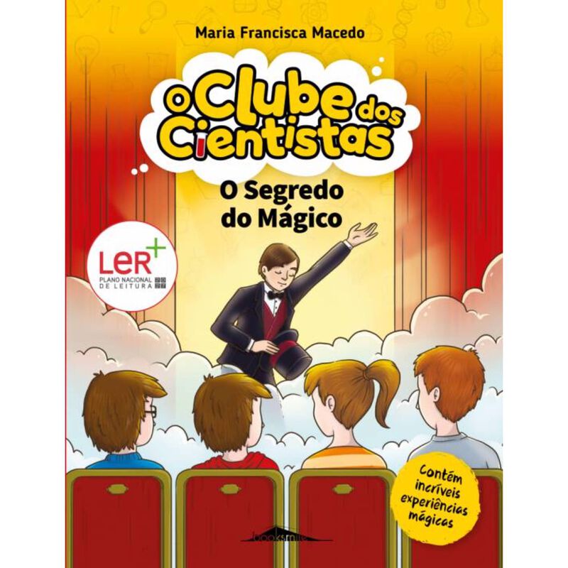 O Clube dos Cientistas N.º 10 - O Segredo do Mágico de Maria Francisca Macedo