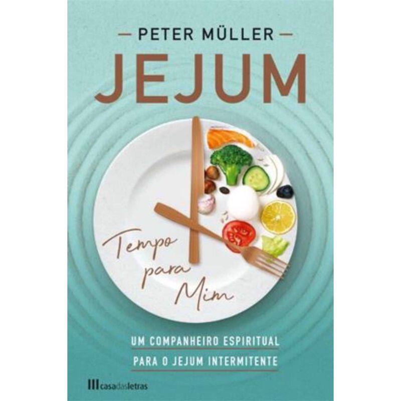 Jejum, Tempo para Mim de Peter Müller