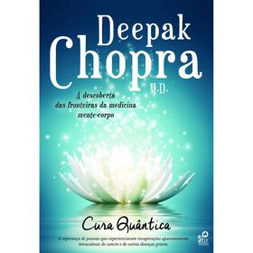 Cura Qu&acirc;ntica de Deepak Chopra