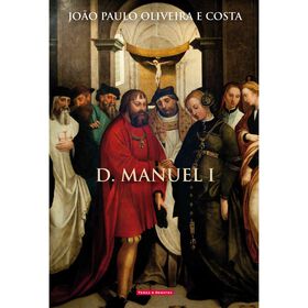 D. Manuel I de Jo&atilde;o Paulo Oliveira e Costa