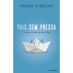 Pais Sem Pressa de Pedro Strecht