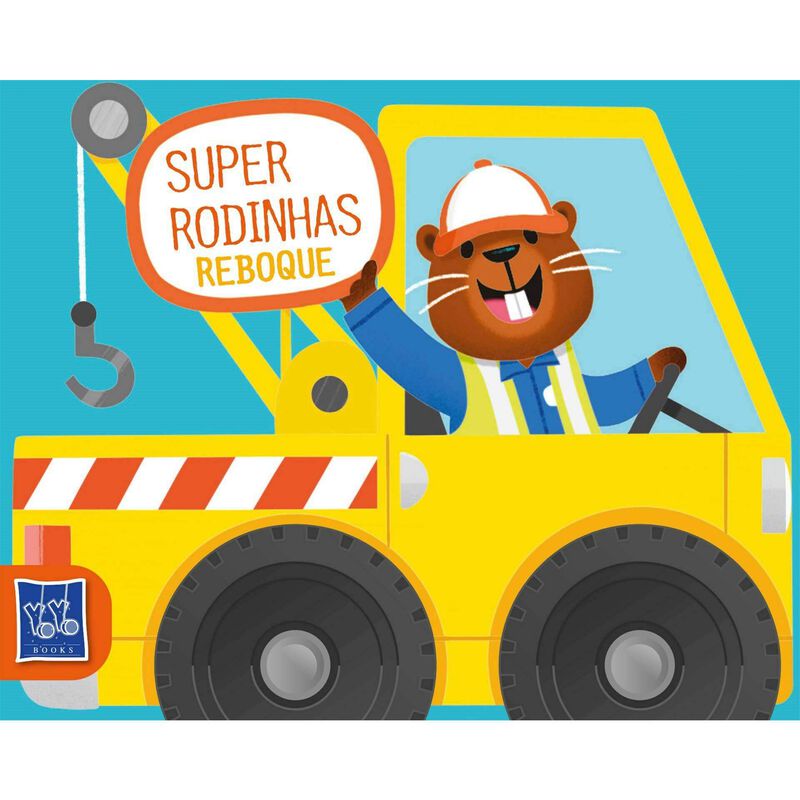 Super Rodinhas - Reboque de Yoyo Books