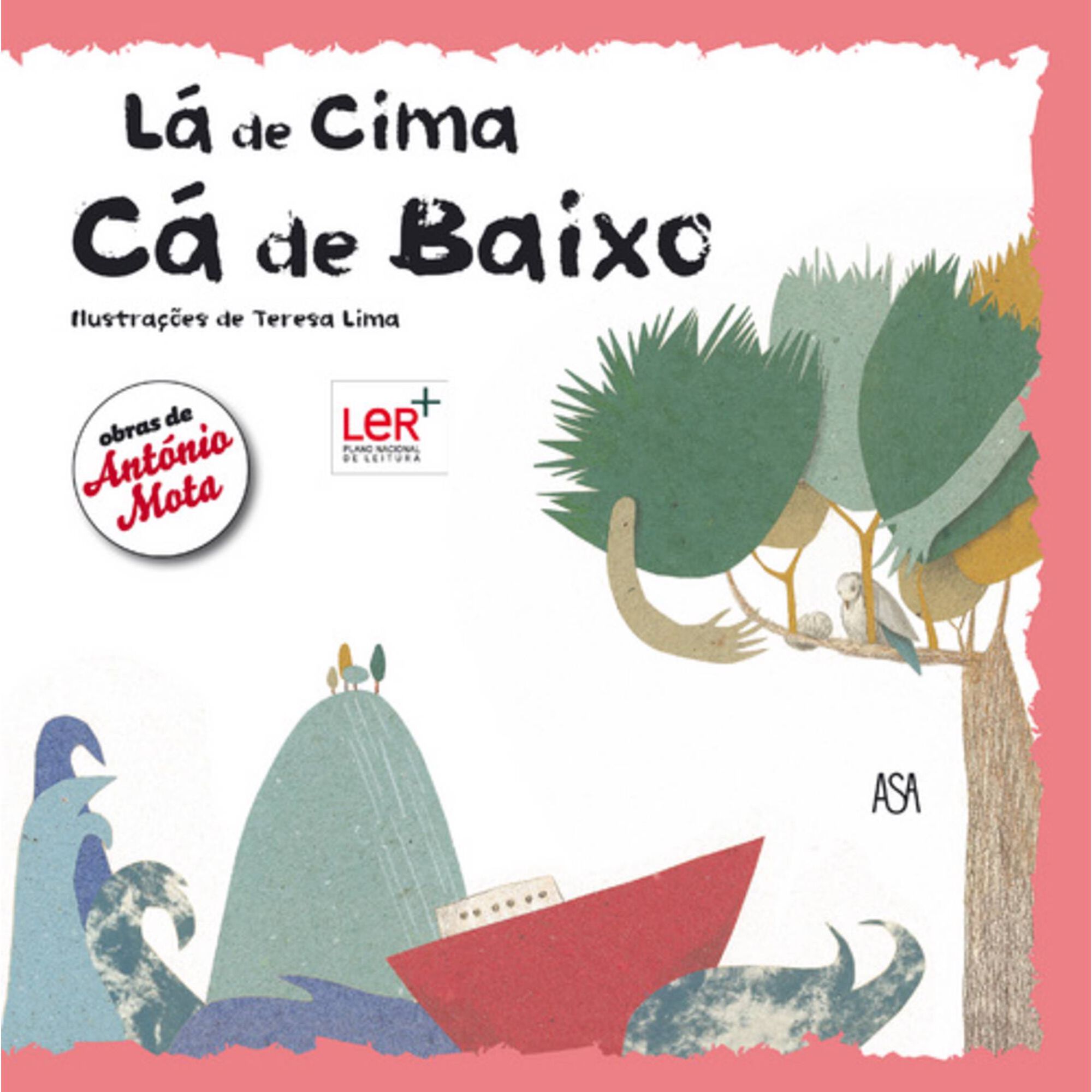 L&aacute; de Cima, C&aacute; de Baixo de Ant&oacute;nio Mota