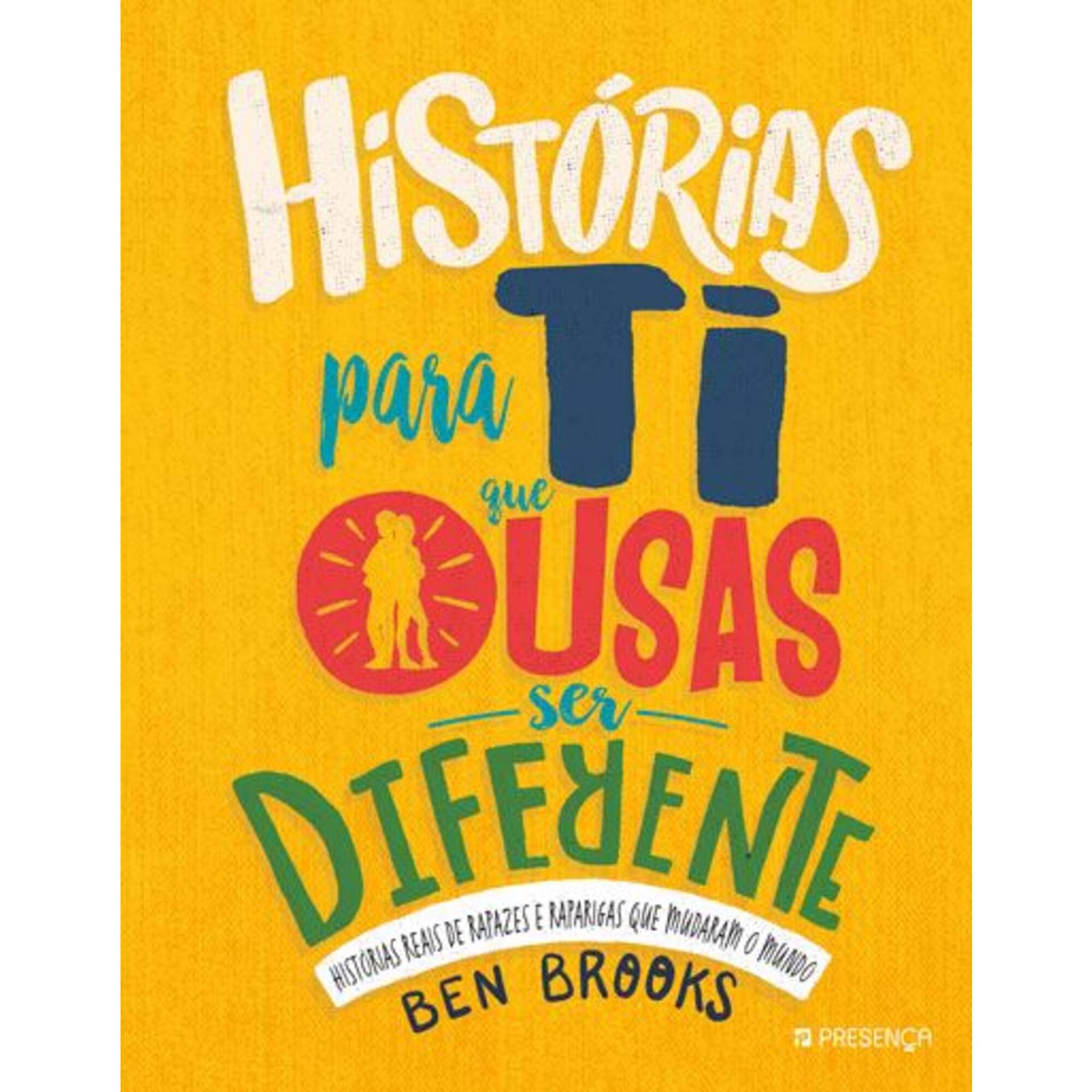 Histórias para Ti que Ousas Ser Diferente