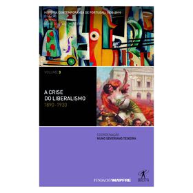 Hist&oacute;ria Contempor&acirc;nea de Portugal - Crise do Liberalismo de Ant&oacute;nio Costa Pinto