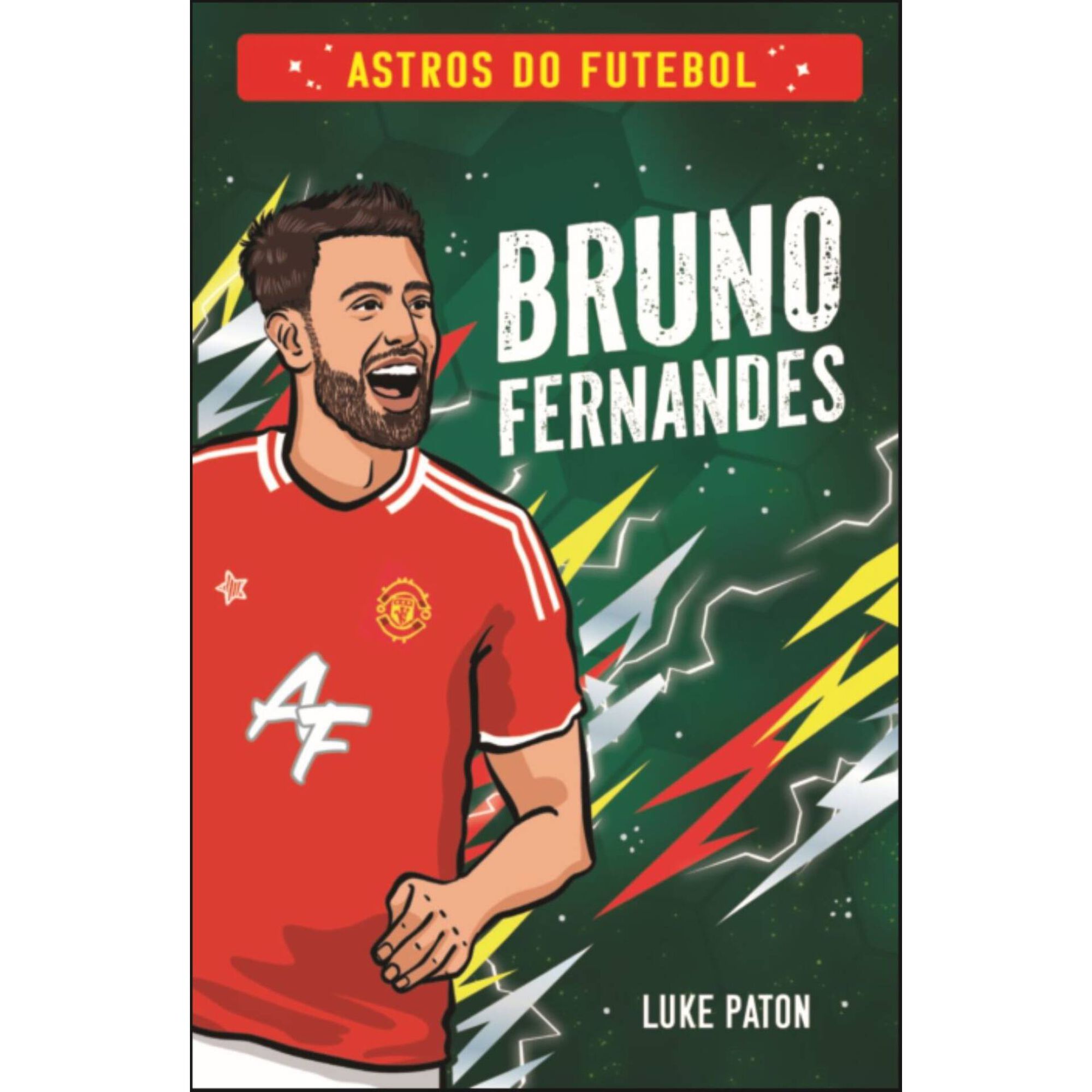 Astros do Futebol - Bruno Fernandes de Luke Paton