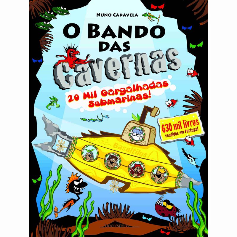 O Bando das Cavernas Nº 27 - 20 Mil Gargalhadas Submarinas de Nuno Caravela