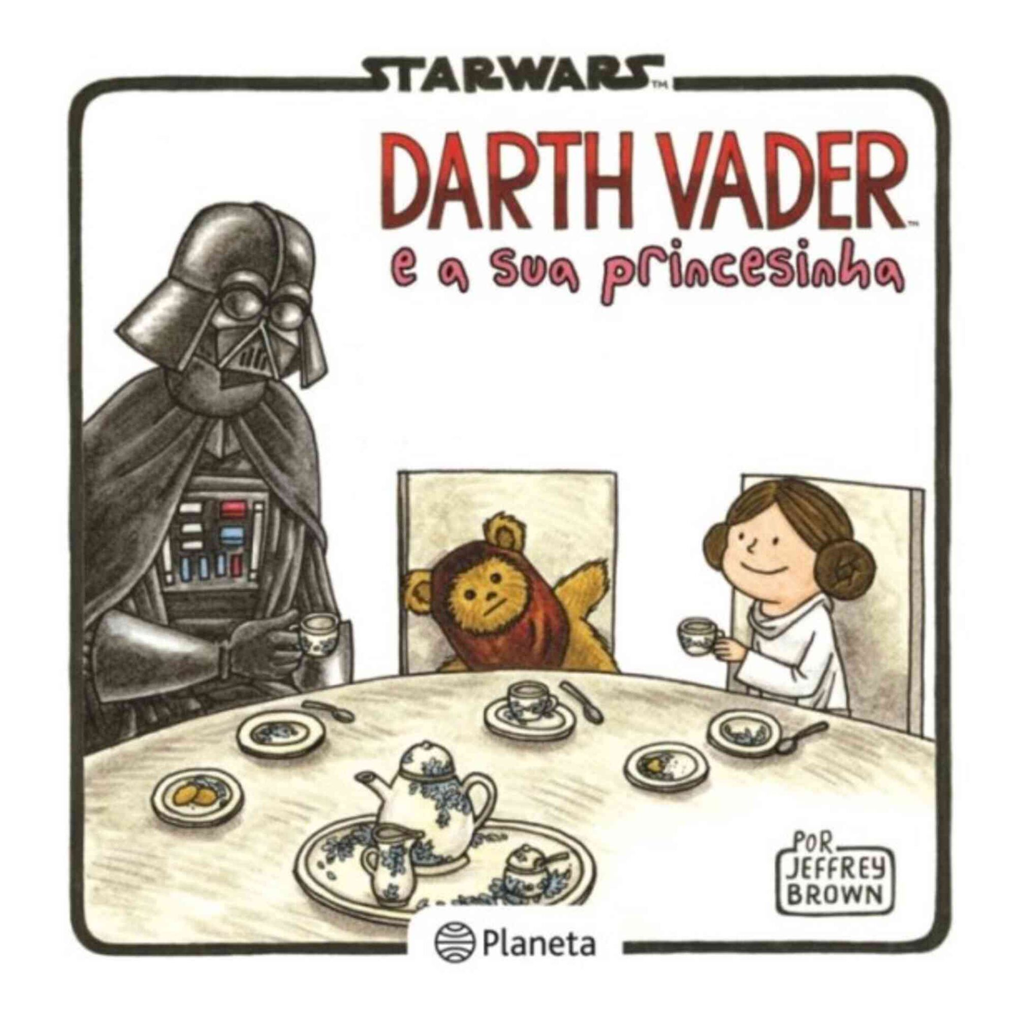 Star Wars N&ordm; 2 - Darth Vader e a Sua Princesinha de Jeffrey Brown