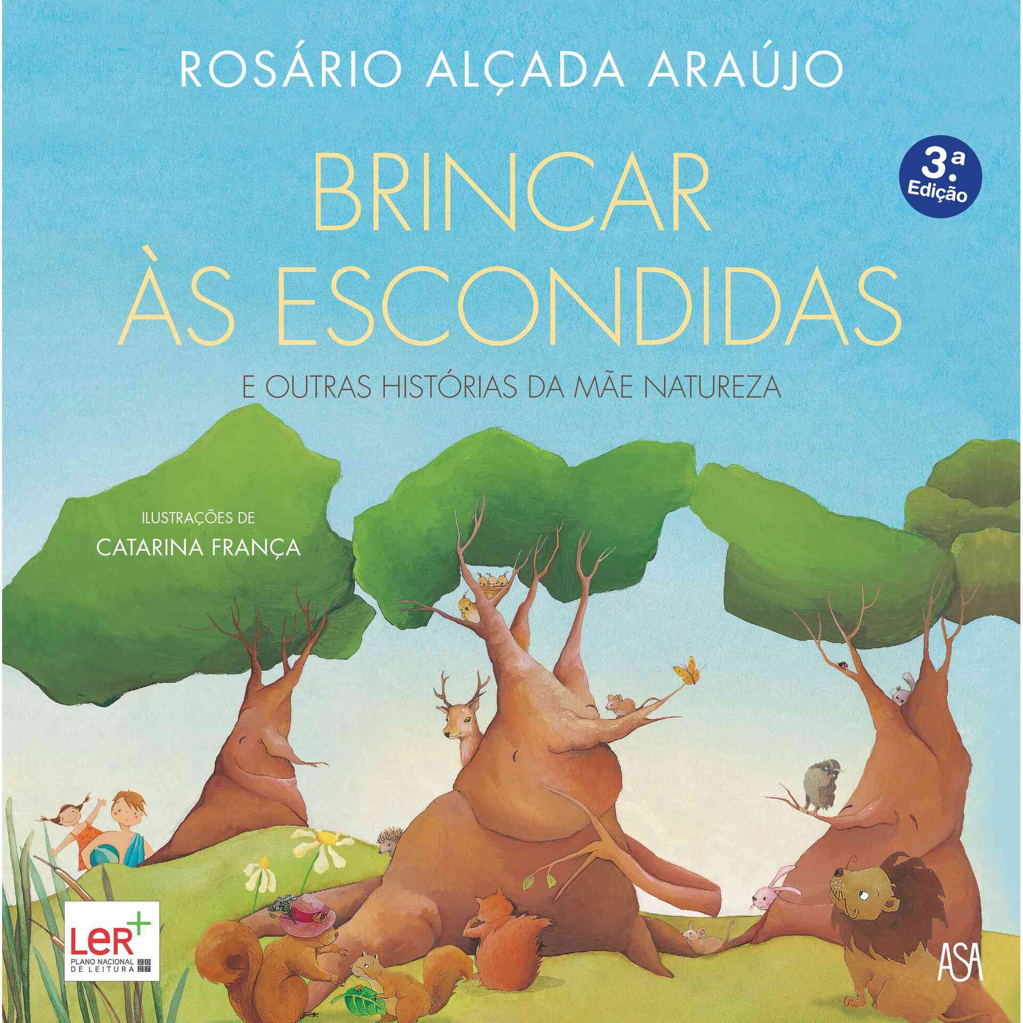 Brincar &agrave;s Escondidas e Outras Hist&oacute;rias da M&atilde;e Natureza de Ros&aacute;rio Al&ccedil;ada Ara&uacute;jo