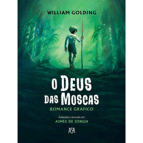O Deus das Moscas - Romance Gr&aacute;fico de William Golding e Aim&eacute;e de Jongh