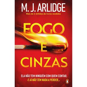 Fogo e Cinzas de M. J. Arlidge