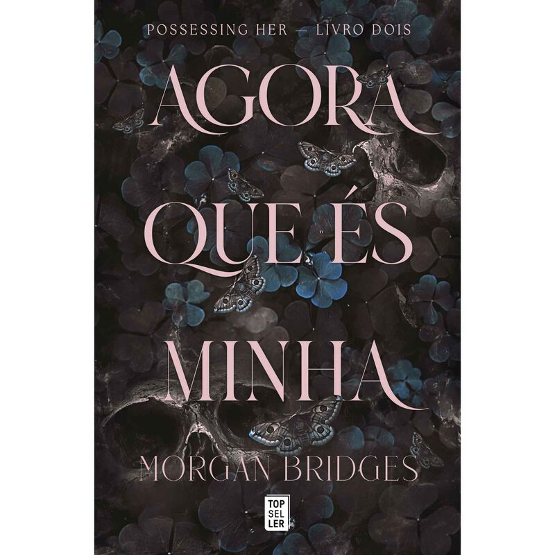 Agora Que És Minha de Morgan Bridges