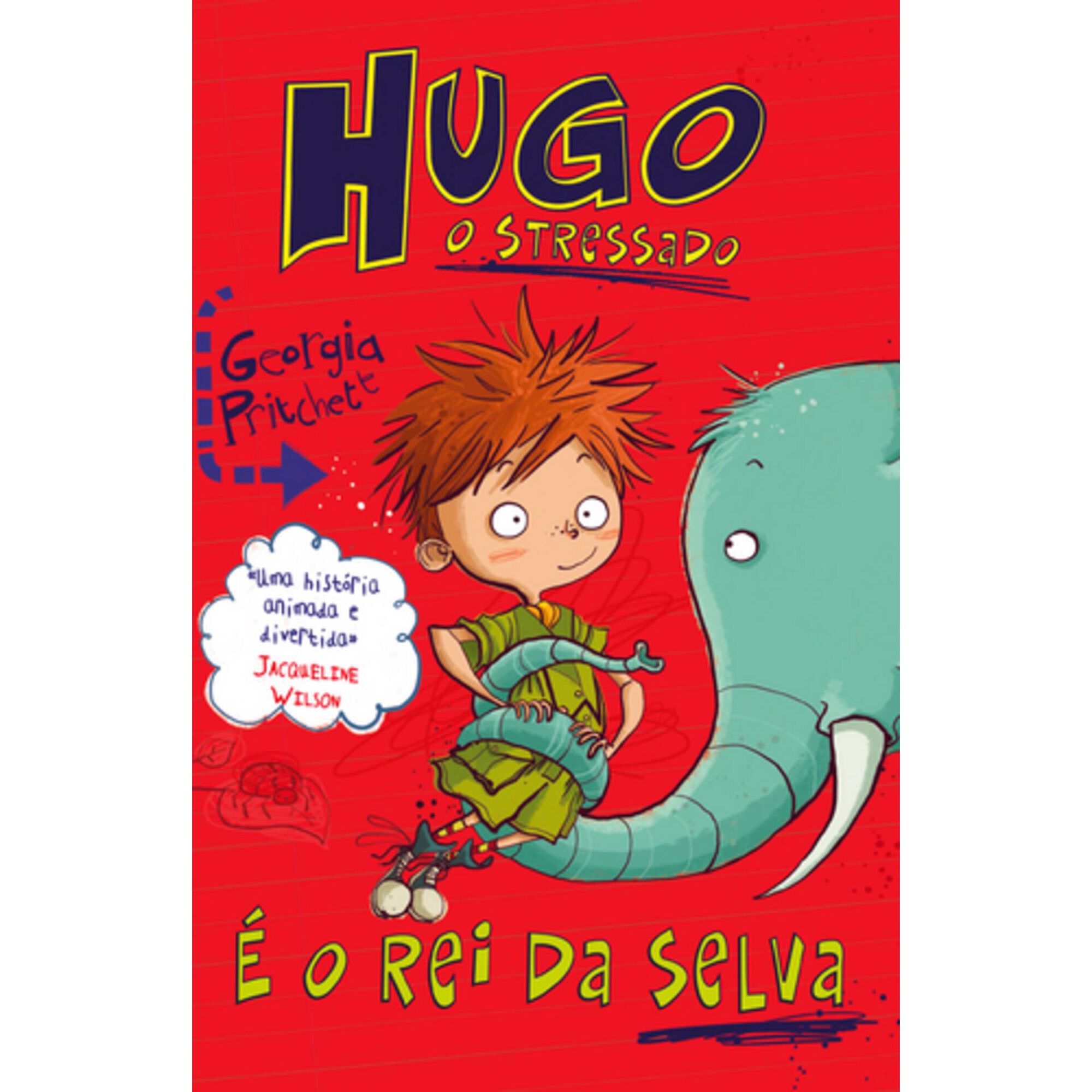 Hugo, o Stressado N&ordm; 3 - &Eacute; o Rei da Selva de Georgia Pritchett