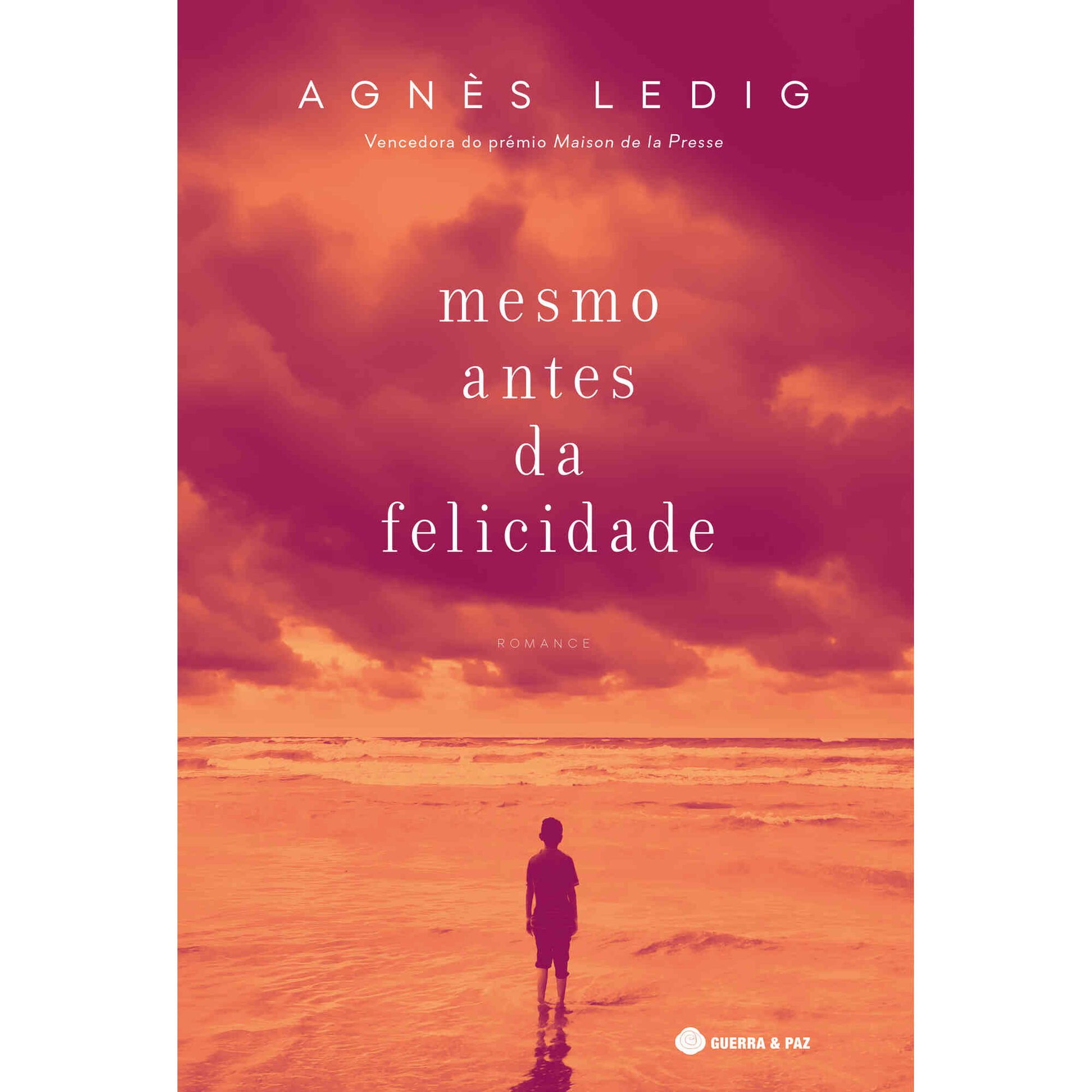 Mesmo Antes da Felicidade de Agn&egrave;s Ledig