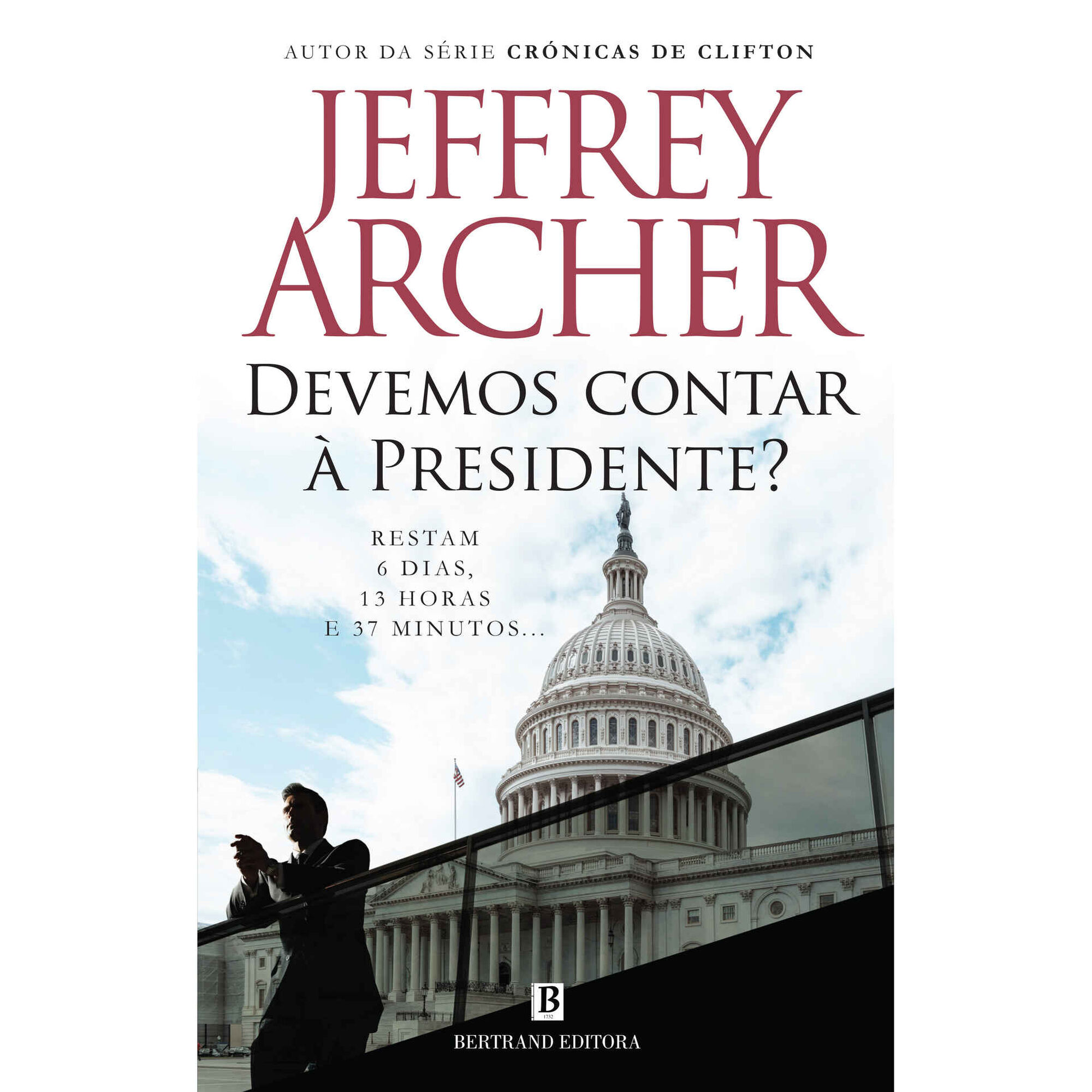 Devemos Contar &agrave; Presidente? de Jeffrey Archer